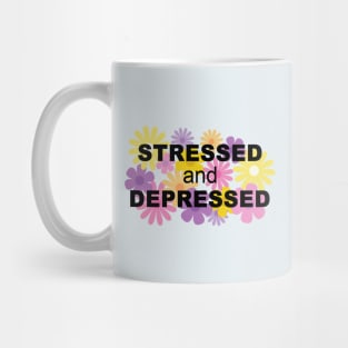 Stressed and Depressed Mug